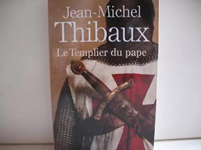 Le Templier du Pape, Jean Michel Thibaux