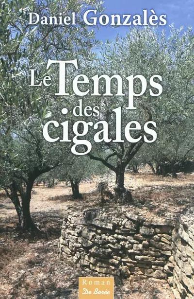 Le temps des cigales, Daniel Gonzal�s