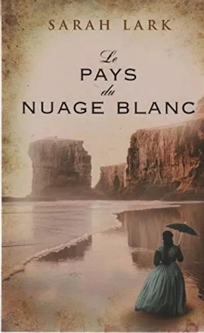 Le pays du nuage blanc, Sarah Lark