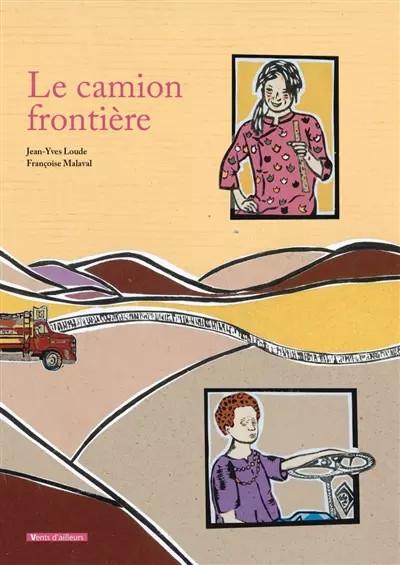 Le Camion fronti�re, Jean Yves Loude et  Fran�oise Malaval