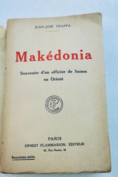 MAKEDONIA  Souvenirs D un Officer De Liaison In Orient