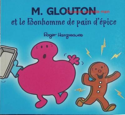 Monsieur Glouton et le Bonhomme de pain d'�pice   Roger Hargreaves   histoire je