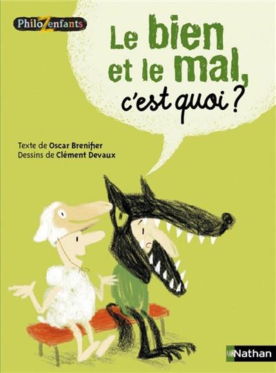 Le bien et le mal, c'est quoi