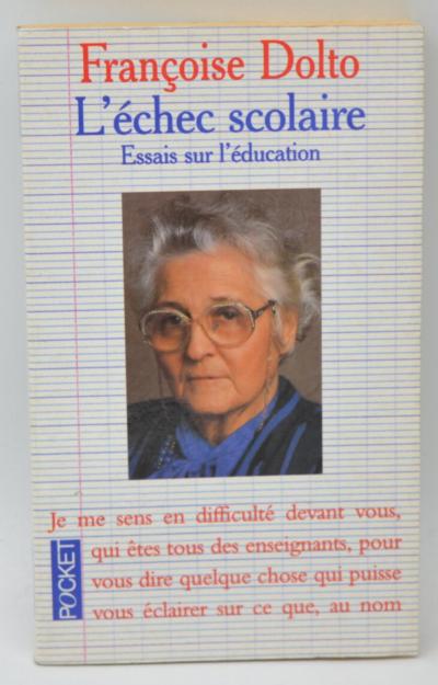 L'Echec Scolaire. Essais Sur L'Education   Fran�oise Dolto   1990   livre