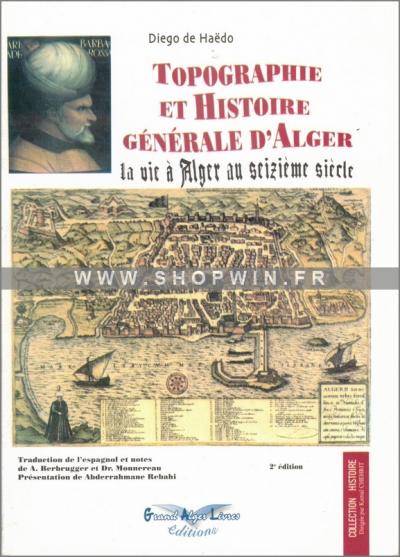 Topographie et histoire g�n�rale d'Alger   Diego de Ha�do