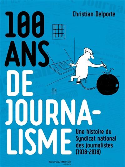100 ans de journalisme : une histoire du Syndicat national des journalistes, 19
