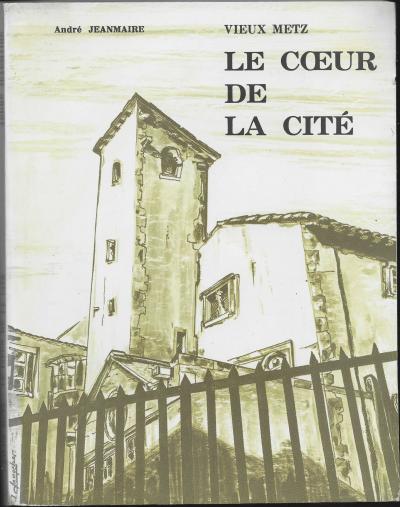 le Vieux METZ   le COEUR de la CIT�   Andr� JEANMAIRE (envoi) 1970