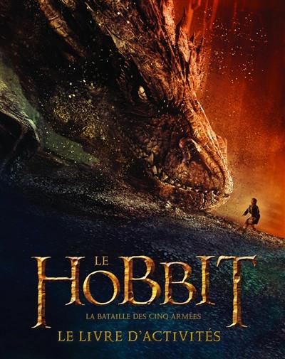 Le Hobbit : la bataille des cinq arm�es : le livre d'activit�s