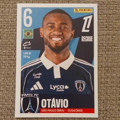 Panini. Foot Ligue 1 2025 2026. Ot�vio . Paris FC. Autocollant N�408. Recrue