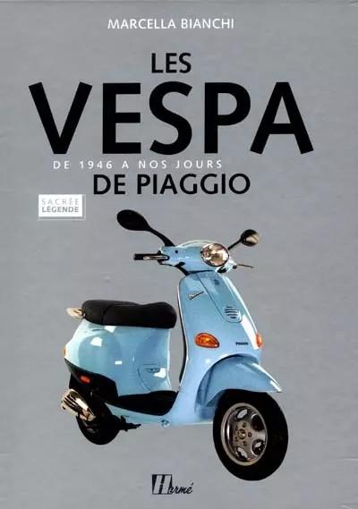 Les Vespa de Piaggio de 1946 � nos jours, Marcella Bianchi