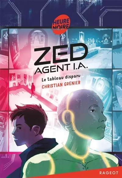 Zed, agent I.A.   Le tableau disparu, Christian Grenier