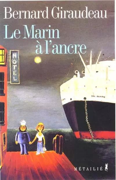 Le marin � l'ancre, Bernard Giraudeau