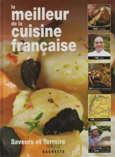 Le meilleur de la cuisine fran�aise saveurs et terroirs