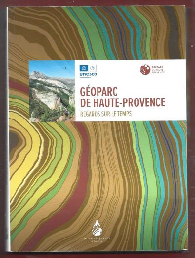 GEOPARC DE HAUTE PROVENCE . REGARDS SUR LE TEMPS