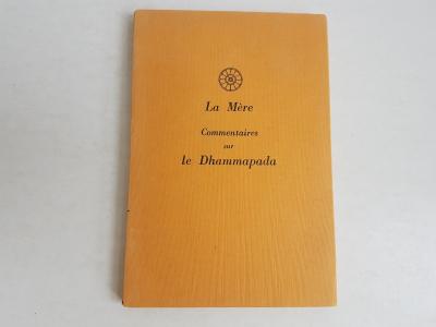La M�re Commentaires sur le Dhammapada 1e �dition 1960