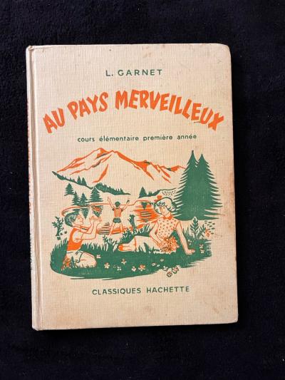 LIVRE SCOLAIRE-LECTURE-AU PAYS MERVEILLEUX 1969  CE1 HACHETTE