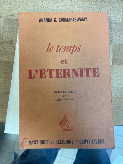 Le temps et l eternit�. Coomaraswamy esoterisme franc ma�onnerie alchimie