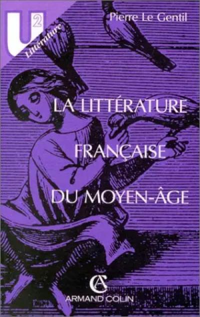 Litt�rature fran�aise du Moyen �ge, Pierre Le Gentil