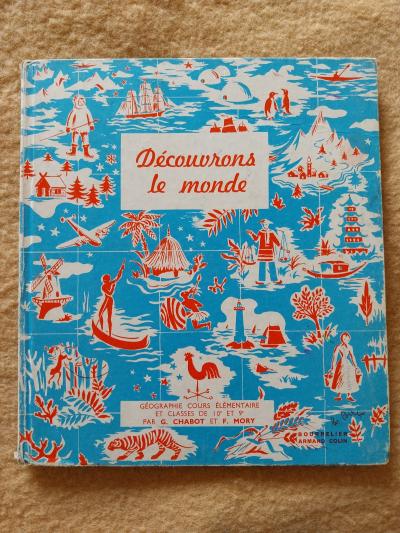 D�couvrons le monde. Cours �l�mentaire et classes de 10e & 9e (Chabot & Mory)
