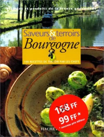 Saveurs et terroirs de Bourgogn, Philippe Lamboley et  Philippe Barret