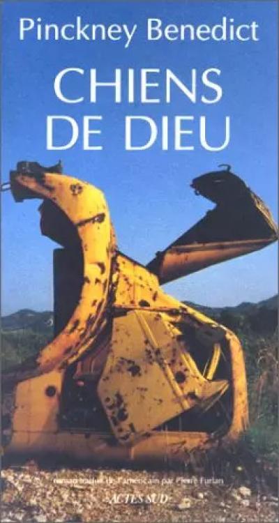 Chiens de Dieu, Pinckney Benedict