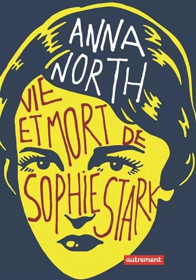 Vie et mort de Sophie Stark, Anna North et  Jean Esch