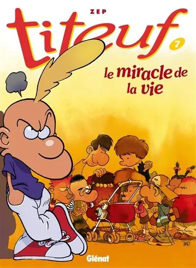 Titeuf tome 7. Le Miracle de la vie, Zep
