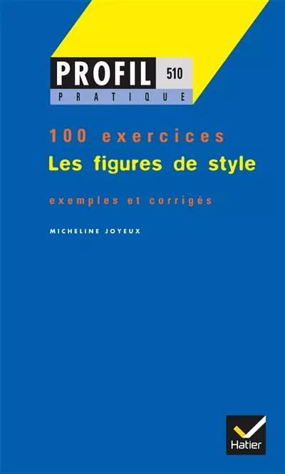 Les figures de style, 100 exercices, Collectif