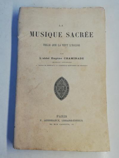 Rare Ancien Livre La musique Sacr�e Eug�ne Chaminade Paris 1897 P. Lethielleux