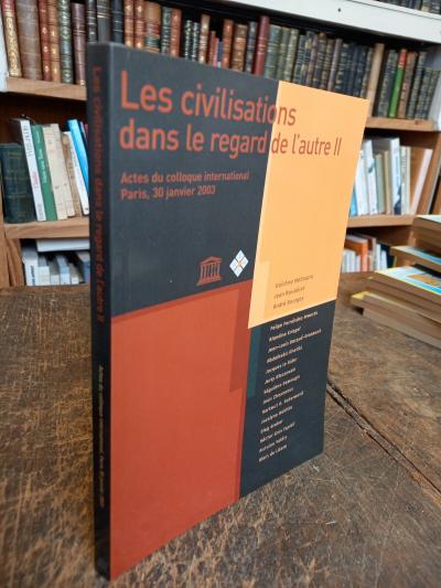 Las Civilizaciones En La Mirada Del Otro II Actas Del Coloquio 2003