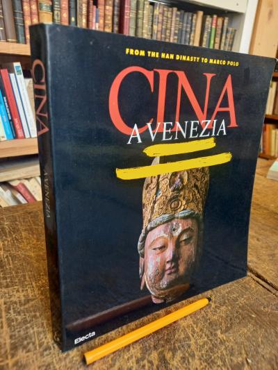China En Venecia Cina A Venecia Desde La Dinast�a Han Hasta Marco Polo