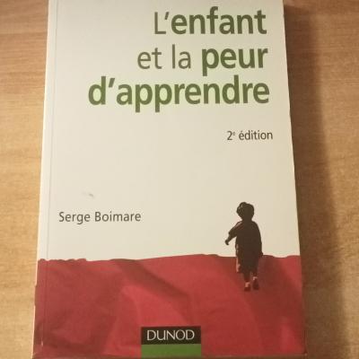 �ditions Dunod L'enfant et la peur d'apprendre 2e �dition Serge Boimare
