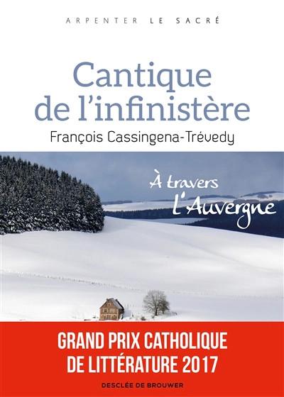 Cantique de l'infinist�re : � travers l'Auvergne