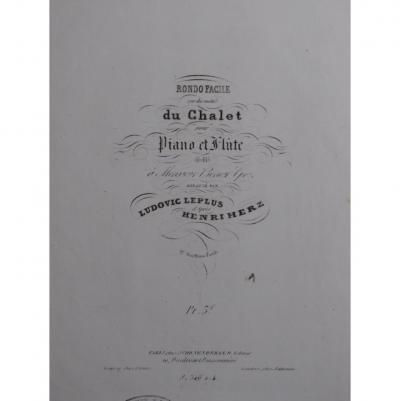 LEPLUS Ludovic HERZ Henri Rondo Easy The Chalet Flute Piano ca1840