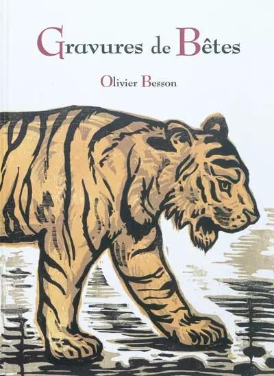 Gravures de B�tes, Olivier Besson
