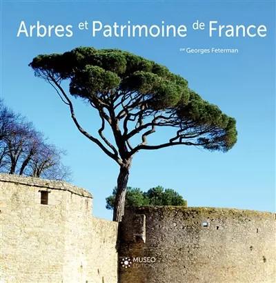 ARBRES ET PATRIMOINE DE FRANCE, FETERMAN GEORGES