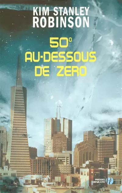 50� au dessous de z�ro, Kim Stanley ROBINSON et  Dominique HAAS