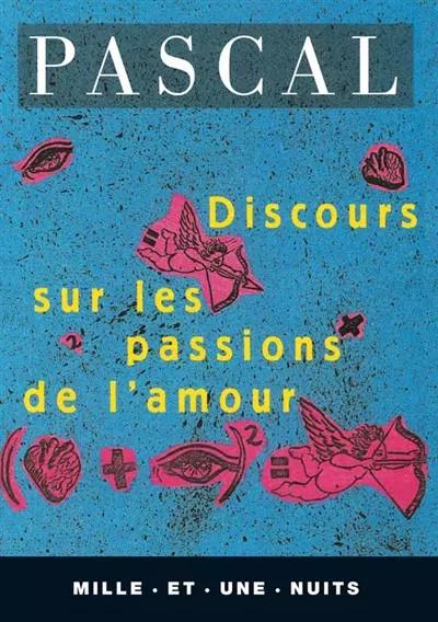 Discours sur les passions de l'amour, Blaise Pascal