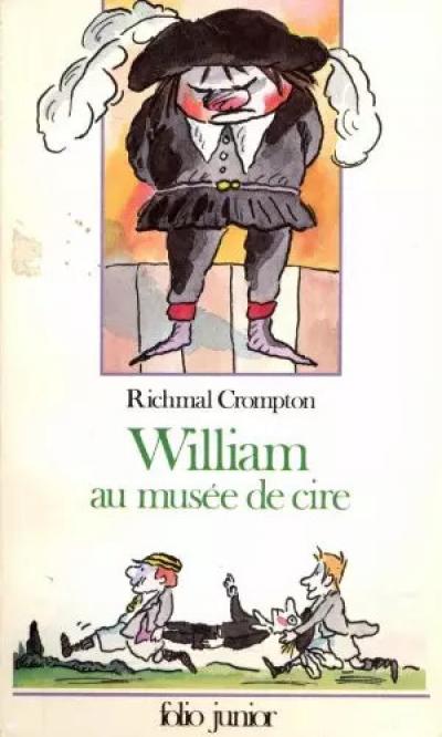 William, Tome 3 : William au mus�e de cire, Richmal Crompton