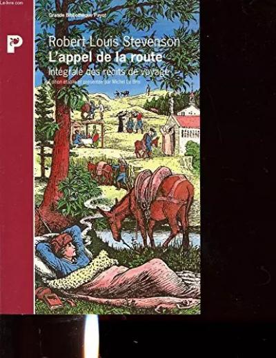 L'appel de la route : Int�grale des r�cits de voyages, Robert Louis Stevens