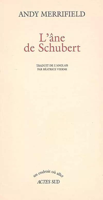 L'�ne de Schubert, Andy Merrifield et  B�atrice Vierne