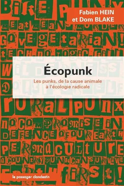 �copunk, Les punks, de la cause animale � l �cologie radicale, Fabien Hein et  D