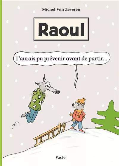 T'aurais pu pr�venir avant de partir..., Michel Van Zeveren