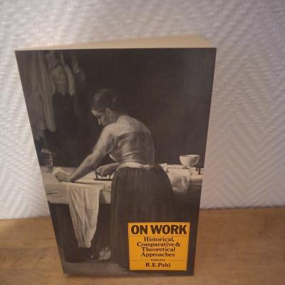 Sur Le Travail : Approches Historiques, Comparatives Et Th�oriques Pape