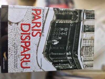 Parigramme Promenades dans le Paris disparu (Leonard Pitt)   Photographie