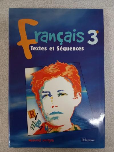 livre scolaire fran�ais 3 �me textes et s�quences Delagrave