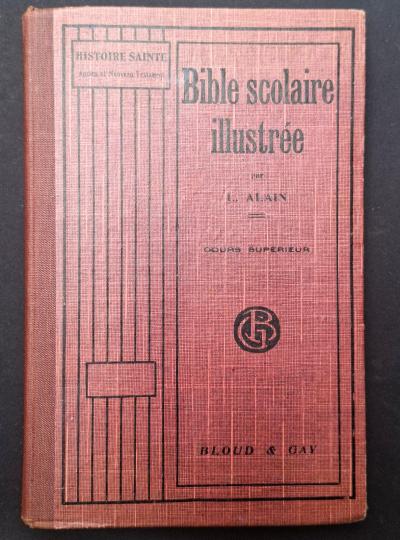 Livre Ancien 1937   Bible Scolaire Illustr�e   L. Alain   Bloud & Gay
