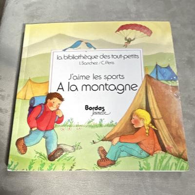Bordas Jeunesse J aime les sports � la montagne Biblioth�que tout petits reli�