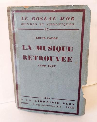 LA MUSIQUE RETROUV�E Louis LALOY 1928 NUMEROTE