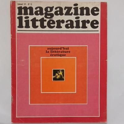 Magazine litt�raire n�13    D�cembre 1967   Aujourd hui la Litt�rature �rotique